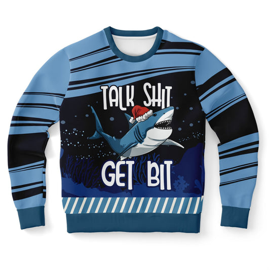 Talk Shit Get Bit Shark Sweatshirt